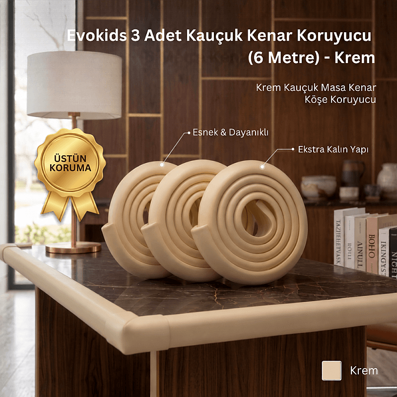 Evokids Ekstra Kalın 3 Adet Kauçuk Masa Köşe Kenar Koruyucu Krem (6 Metre) - 1